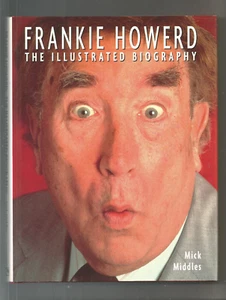 Frankie Howerd The Illustrated Biography - Hardback Book - 2000 - Mick Middles - Picture 1 of 2