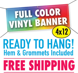 4' x 12' Custom Vinyl Banner 13oz Full Color - FREE SHIPPING - Picture 1 of 9
