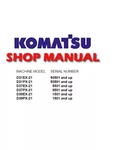 Manual de reparación para Komatsu D31EX-21, D31PX-21, D37EX-21, D37PX-21, D39EX-21, D39PX-21 - Imagen 1 de 1