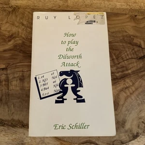 Ruy Lopez: How to Play the Dilworth Attack, Eric Schiller Chess Book - Foto 1 di 4
