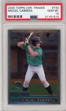Miguel Cabrera  2000 Topps Chrome Traded #T40 Rookie Card RC PSA 10 Gem Mint
