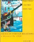American Foreign Relations: A History to 1920: 001 (New Ways to Know) G. Paterso