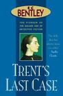 Philip Trent:  Trent's Last Case by E. C. Bentley 2001 Trade Paperback
