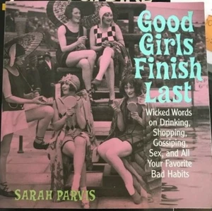 Good Girls Finish Last von Sarah Parvis PB Buch böse Worte zum Trinken Einkaufen - Bild 1 von 1