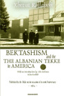 Xhevat Kallajxhi Bektashism & The Albanian Tekke In America (Taschenbuch)