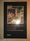 Le haschisch en Egypte - Sami-Ami 1988 - essai d'anthropologie psychanalytique