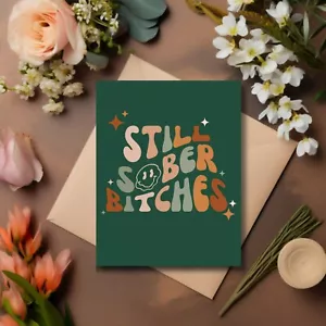 Still Sober Funny Sobriety Card for Loved One in Recovery - Picture 1 of 2