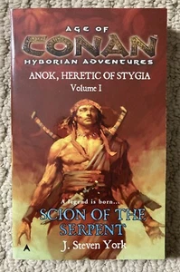 SCION OF THE SERPENT-Anok, Heretic Of Stygia; Age Of Conan Series-J. Steven York - Picture 1 of 3