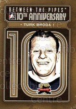 2011-12 Between The Pipes 10th Anniversary #45 Turk Broda