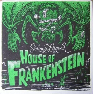 Johnny Legend - HOUSE OF FRANKENSTEIN / THEME FROM 2000 MANIACS 7". Green vinyl - Imagen 1 de 3