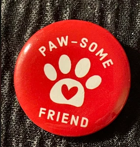 Pin Hundepfote-Some Friend Pin Pinbacks Anstecker Flair Tierliebhaber Hunde Pins - Bild 1 von 2