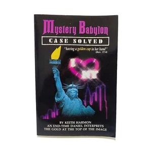 Mystery Babylon Fall gelöst Eine Endzeit Daniel Interpretation von Keith Harmon - Bild 1 von 4