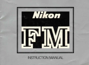 NIKON FM 35MM CAMERA ORIGINAL INSTRUCTION MANUAL (NK3091A) - Picture 1 of 1
