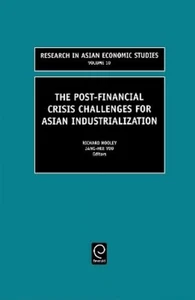 R. Hooley The Post Financial Crisis Challenges for Asian Industrializ (Hardback) - Picture 1 of 1