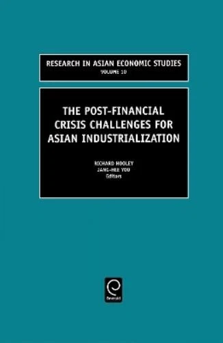 R. Hooley The Post Financial Crisis Challenges for Asian Industrializ (Hardback) - Image 1 of 1