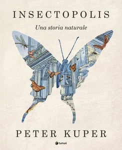 Libri Peter Kuper - Insectopolis. Una Storia Naturale - Foto 1 di 1