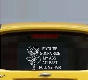 Calcomanía automática Betty Boop If You're Gonna Ride My A..... - Imagen 1 de 2