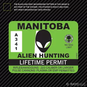 Manitoba Alien Hunting Permit Sticker Decal Self Adhesive Vinyl Canada ufo mb - Foto 1 di 1