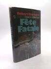 Fete Fatale  (BCE) by Barnard, Robert