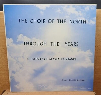 University of Alaska's Choir of the North  - Through the Years - RPC  2 LP Set - Image 1 of 4