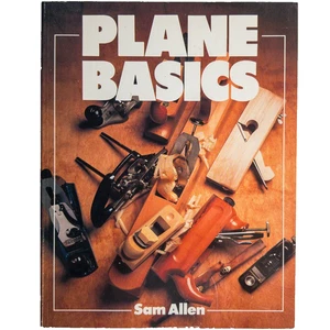 Plane Basics by Sam Allen – Illustrated Manual on Hand Tools & Woodworking - Picture 1 of 24