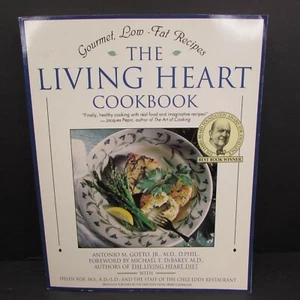 The Living Heart Cookbook Gourmet Low Fat Recipes Chez Eddy Antonio Gotto 1991 - Picture 1 of 7