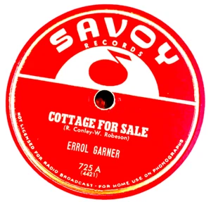 Erroll Garner – Cottage For Sale / I’m In The Mood For Love – Savoy 725 – 78rpm - Picture 1 of 3