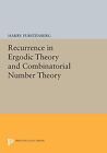 Recurrence in Ergodic Theory and Combinatorial Number Theory by Harry Furstenber