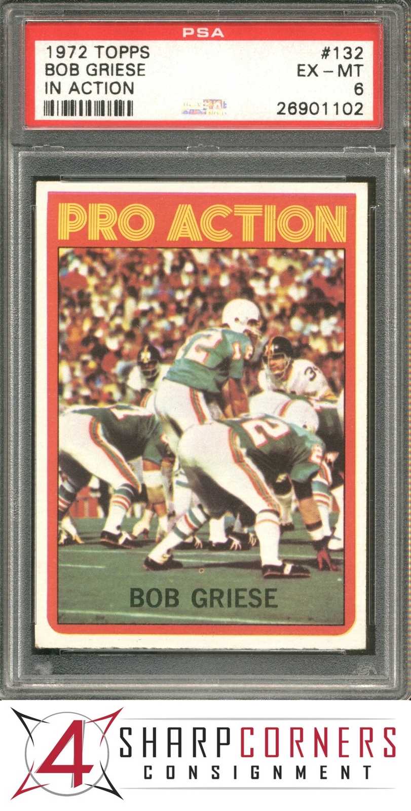 1972 TOPPS IN ACTION #132 BOB GRIESE DOLPHINS HOF PSA 6