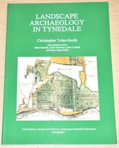 TYNEDALE LANDSCAPE ARCHAEOLOGY Northumberland Romano British, Medieval Village - Picture 1 of 3