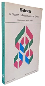 FRIEDRICH NIETZSCHE LA FILOSOFIA NELL'ETÀ TRAGICA DEI GRECI FERRUCCIO MASINI - Foto 1 di 14