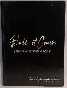 Butt, Of Course A Black And White Tribute To Women  - Picture 1 of 3