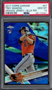 2017 Topps Chrome 47  Org. Jersey BLUE REFRACTOR Trey Mancini.  PSA 10.  Pop. 1. - Picture 1 of 2