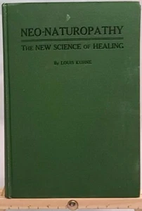 Neo-Naturopathy The New Science of Healing Louis Kuhne 1917 Medical Advertising - Picture 1 of 10