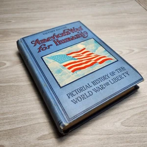 Vtg America's Way for Humanity Pictorial of the World War One History Book Decor - Picture 1 of 18