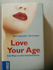 S.Schneider/ G.Samel &quot; Love your Age - 8 Wege aus dem Sch&#246;nheitsterror&quot;