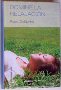 DOMINE LA RELAJACIÓN - FRANK GOLDWING - RBA 2006 - PRECINTADO Y NUEVO - Imagen 1 de 2