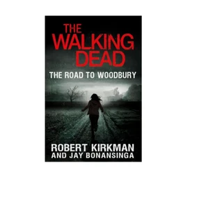 Thomas Dunne Books The Walking Dead: The Road To Woodbury Softcover By Kirkman - Picture 1 of 8