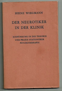 Buch: Heinz Wiegmann - Der Neurotiker in der Klinik Psychotherapie mit Autograph - Picture 1 of 2