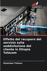 Effetto del recupero del servizio sulla soddisfazione del cliente in Etiopia Tel