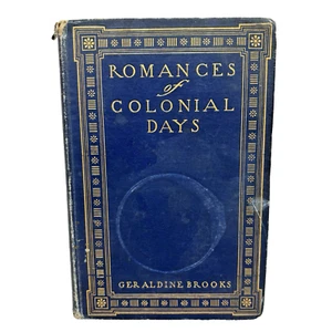 Romances of Colonial Days Geraldine Brooks 1903 - Picture 1 of 15