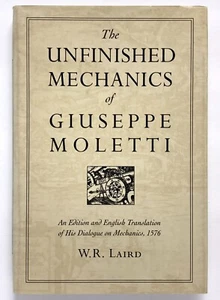 THE UNFINISHED MECHANICS OF GIUSEPPE MOLETTI 1576 - W.R. Laird Toronto - Picture 1 of 2