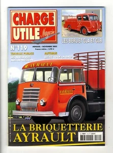 CHARGE UTILE N°119 NOVEMBRE 2002 LA BRIQUETTERIE AYRAULT Parfait état - Imagen 1 de 2