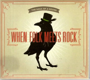 When Folk Meets Rock CD, Rhino/Starbucks, 2011, The Saga of a Sound, Various~VG+ - Imagen 1 de 5