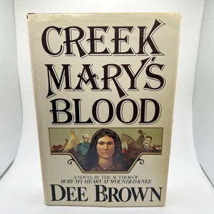 Creek Mary's Blood - Dee Brown (1980, Dust Jacket, Hardcover) - Foto 1 di 10