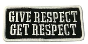 Give Respect Get Respect 4" W x 1.5" T Iron/Sew On Decorative Patch - Picture 1 of 2
