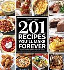 Taste of Home 201 Recipes You'll Make Forever: Classic Recipes for Today's Home