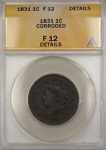 1831 Coronet Head Large Cent 1c Coin ANACS F-12 Details Corroded