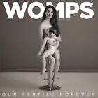 Womps Our Fertile Forever CD NEW