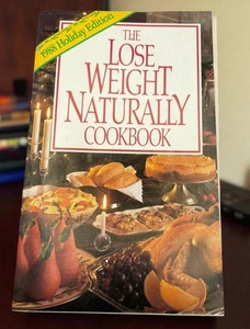 Lose Weight Naturally Cookbook 1988 Holiday Recipes Edition Main Dishes Desserts - Picture 1 of 9